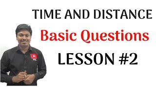 Time and Distance LESSON 2Basic Questions [upl. by Nimzzaj]