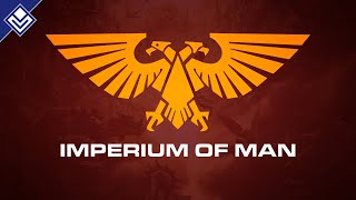 Imperium of Man  Warhammer 40000 [upl. by Xylon]