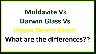 The Big 3 Meteorite Glass Tektites  Moldavite VS Darwin Glass VS Libyan Desert Glass [upl. by Holly]