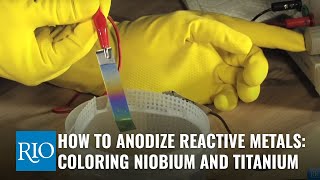 How To Anodize Reactive Metals Coloring Niobium and Titanium [upl. by Magbie]