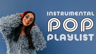 Instrumental Pop Playlist  2 Hours [upl. by Yahsal723]