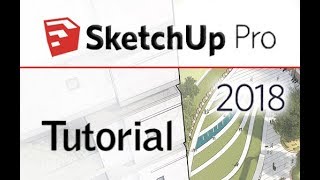 SketchUp Pro 2018  Tutorial for Beginners General Overview [upl. by Curkell]