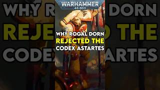 Why Rogal Dorn REJECTED The Codex Astartes [upl. by Aronoel]