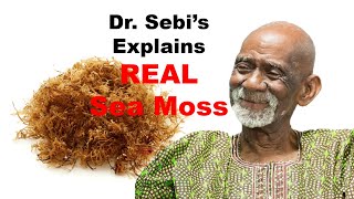 Dr Sebi Explains REAL Sea Moss [upl. by Undis]