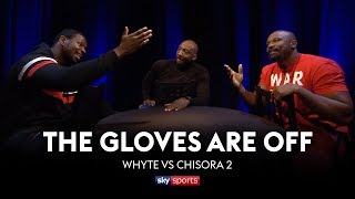 GLOVES ARE OFF Dillian Whyte vs Dereck Chisora 2  The Rematch [upl. by Sinnard]