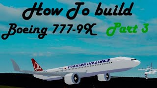 How To Build The Boeing7779X on Plane Crazy Roblox Part 3 [upl. by Gordy]