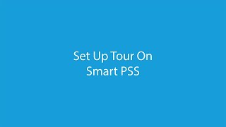 Set Up Tour On Smart PSS [upl. by Zahara]