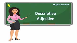 Lesson 19 English Grammar  Descriptive Adjective  descriptive adjectives [upl. by Eittel]