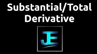 Explained Substantial Derivative Math [upl. by Ojimmas]