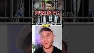 Prison FC Pt1  Joey Barton [upl. by Refynnej697]