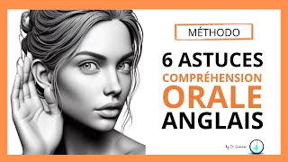 APPRENDRE LANGLAIS SEUL  6 ASTUCES pour la compréhension orale en anglais [upl. by Pinsky]