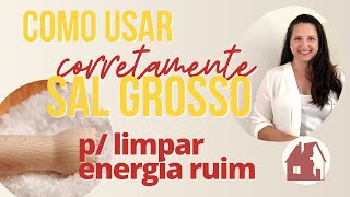 Uso CORRETO do SAL GROSSO para limpar energias negativas em casa  NÃO FAÇA ERRADO [upl. by Leorsiy]