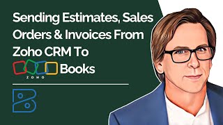 Sending Estimates Sales Orders amp Invoices From Zoho CRM To Zoho Books [upl. by Allenrad650]