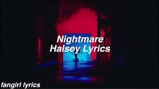 Nightmare  Halsey Lyrics [upl. by Animrac]