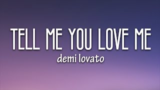 Demi Lovato  Tell Me You Love Me Lyrics [upl. by Drummond]