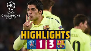 🔙⚽ EXTENDED HIGHLIGHTS  PSG 13 BARÇA Champions League quarterfinal first leg 201415 [upl. by Earased267]