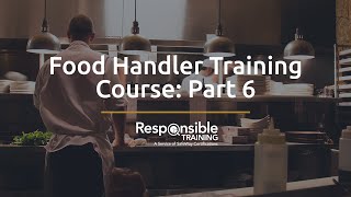 Food Handler Training Course Part 6 [upl. by Crosby]