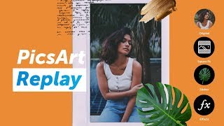 NEW How to edit your photos with PicsArt Replay  PicsArt Tutorial [upl. by Stclair264]