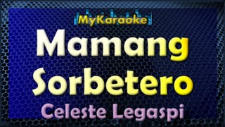 Karaoke  MAMANG SORBETERO  in the style of CELESTE LEGASPI [upl. by Pyle272]