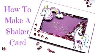 How To Make A Shaker Card Lots Of Tips [upl. by Nylaf278]