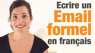 Comment écrire un email formel en français  How to write a formal email in French [upl. by Eliath556]