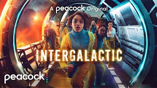 Intergalactic  Official Trailer  A Peacock Original [upl. by Lois]