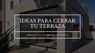 IDEAS PARA CERRAR TU TERRAZA  Cerramientos de terrazas  VITROGLASS [upl. by Stalder]