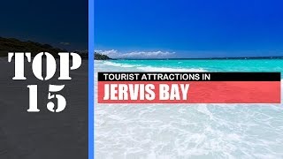 TOP 15 JERVIS BAY Attractions Things to Do amp See [upl. by Cariotta]