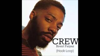 Crew ft Brent Faiyaz Hook Loop [upl. by Kung]