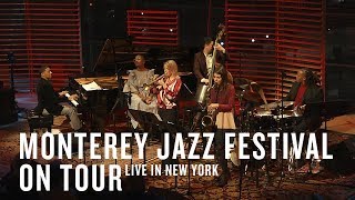 Monterey Jazz Festival On Tour Live in New York  JAZZ NIGHT IN AMERICA [upl. by Wilden]