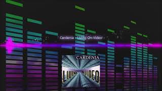 Cardenia  Living On Video [upl. by Lerej821]