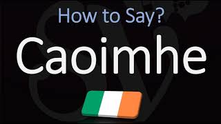 How to Pronounce Caoimhe CORRECTLY Irish Names Pronunciation [upl. by Leary]