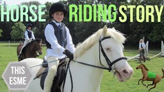 My Horse Riding Story  This Esme [upl. by Yleek326]