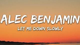 Alec Benjamin  Let Me Down Slowly Lyrics ft Alessia Cara [upl. by Mahmoud86]