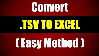 How to Convert  TSV to Excel [upl. by Lincoln]