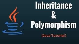 Inheritance amp Polymorphism  Java Programming Tutorial [upl. by Laurena]