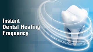 Instant Dental Pain Healing Frequency  Repair Teeth amp Gums  Teeth Regeneration Binaural Beats [upl. by Eatnahc]