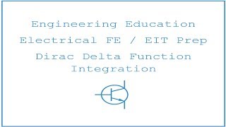 Electrical FE EIT Exam Prep  Communications 3 Dirac Delta Function Integral [upl. by Annahtur]