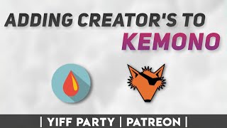 ADDING CREATORS TO KEMONO PARTY  YIFF PARTY [upl. by Onaivatco]