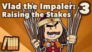 Vlad the Impaler  Raising The Stakes  European History  Extra History  Part 3 [upl. by Ifen943]