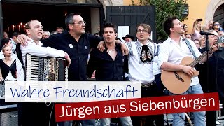 WAHRE FREUNDSCHAFT  Jürgen aus Siebenbürgen [upl. by Naitsirhk768]