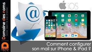 Comment configurer son mail sur iPhone et iPad IOS [upl. by Llereg]