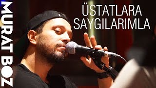 Murat Boz  Gurbet Üstatlara Saygılarımla [upl. by Lorri51]