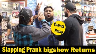 Slapping Prank Part 8  Big Show Returns  Pranks In Pakistan  Humanitarians [upl. by Enaamuj92]