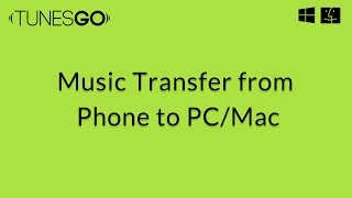 TunesGo Transferring Music from Smartphones to PCMac [upl. by Mcfarland]