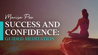 Guided Meditation for Success Confidence and SelfEsteem  Marisa Peer [upl. by Encrata307]