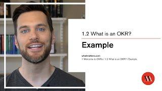 OKRs 101  Lesson 12 An Example OKR  Learn how to set and achieve audacious goals [upl. by Vernier622]