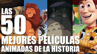 LAS 50 MEJORES PELÍCULAS ANIMADAS DE LA HISTORIA [upl. by Yllop]