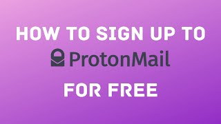 How To Create A Free Proton Mail Account [upl. by Lorin]