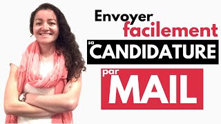 Comment envoyer une candidature par mail [upl. by Rudd436]